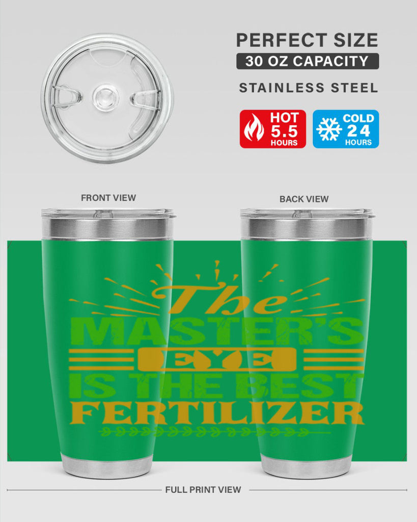 The masters eye is the best fertilizer 32#- farming and gardening- Tumbler