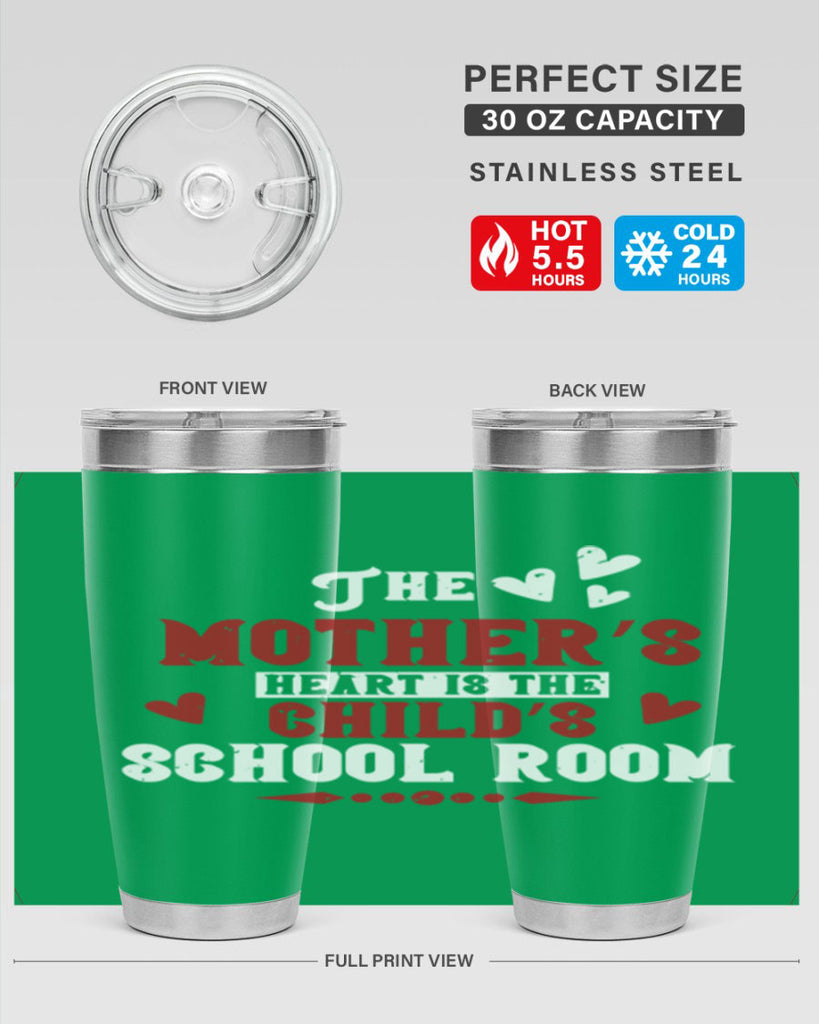 The mother’s heart is the child’s school room Style 15#- baby- Tumbler