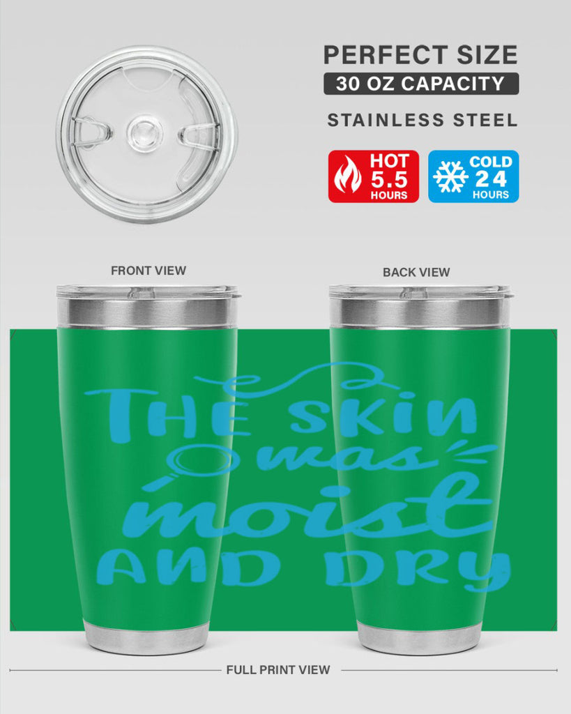 The skin was moist and dry Style 15#- medical- tumbler