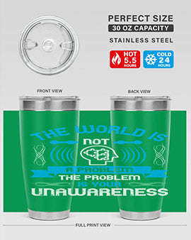 The world is not a problem the problem is your unawareness Style 14#- self awareness- Tumbler