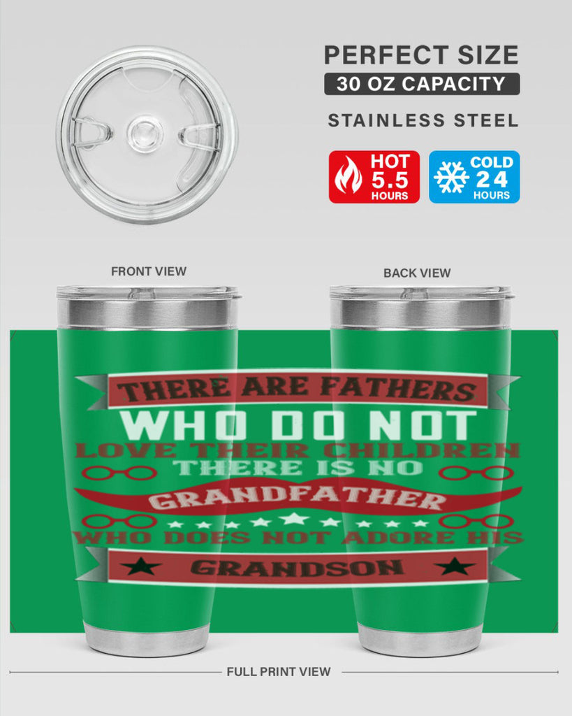 There are fathers who do not love their children 63#- grandpa - papa- Tumbler