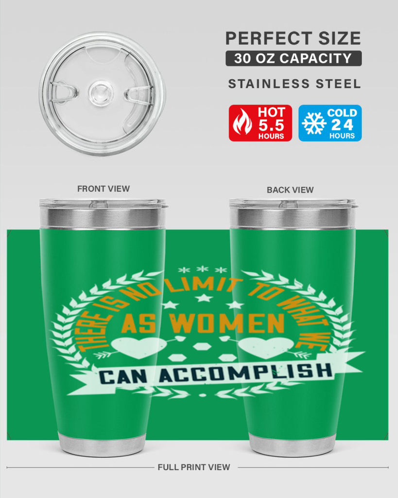 There is no limit to what we as women can accomplish Style 27#- womens day- Tumbler