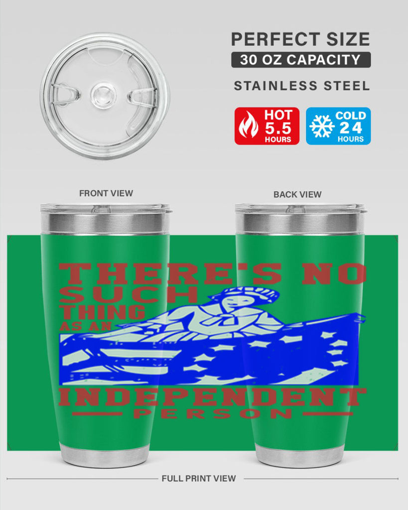 There is no suck thing as an independent Style 43#- Fourt Of July- Tumbler