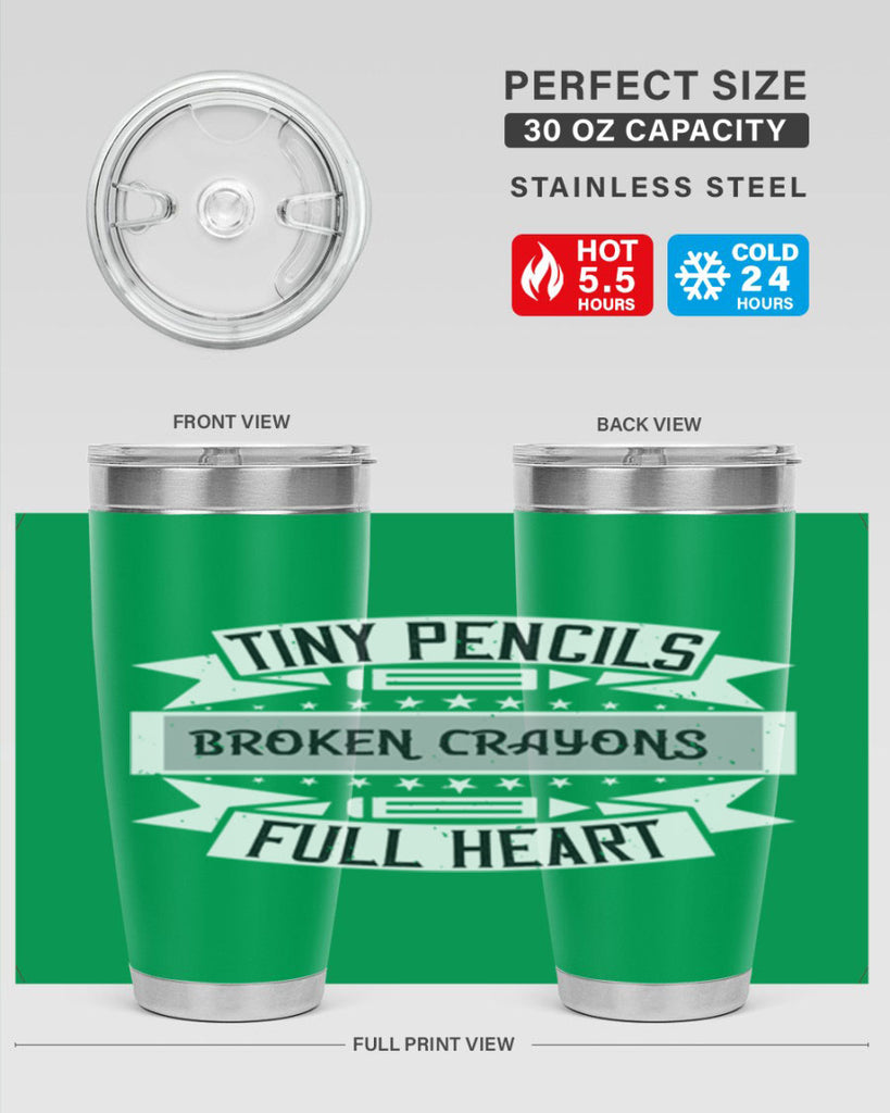 Tiny pencils broken crayons full heart Style 3#- teacher- tumbler