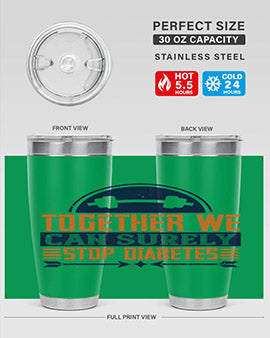 Together We Can Surely Stop Diabetes Style 8#- diabetes- Tumbler