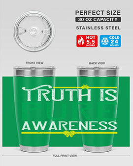 Truth is pure awareness Style 10#- self awareness- Tumbler