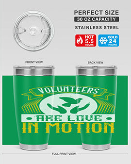 Volunteers are love in motion Style 14#- volunteer- Tumbler