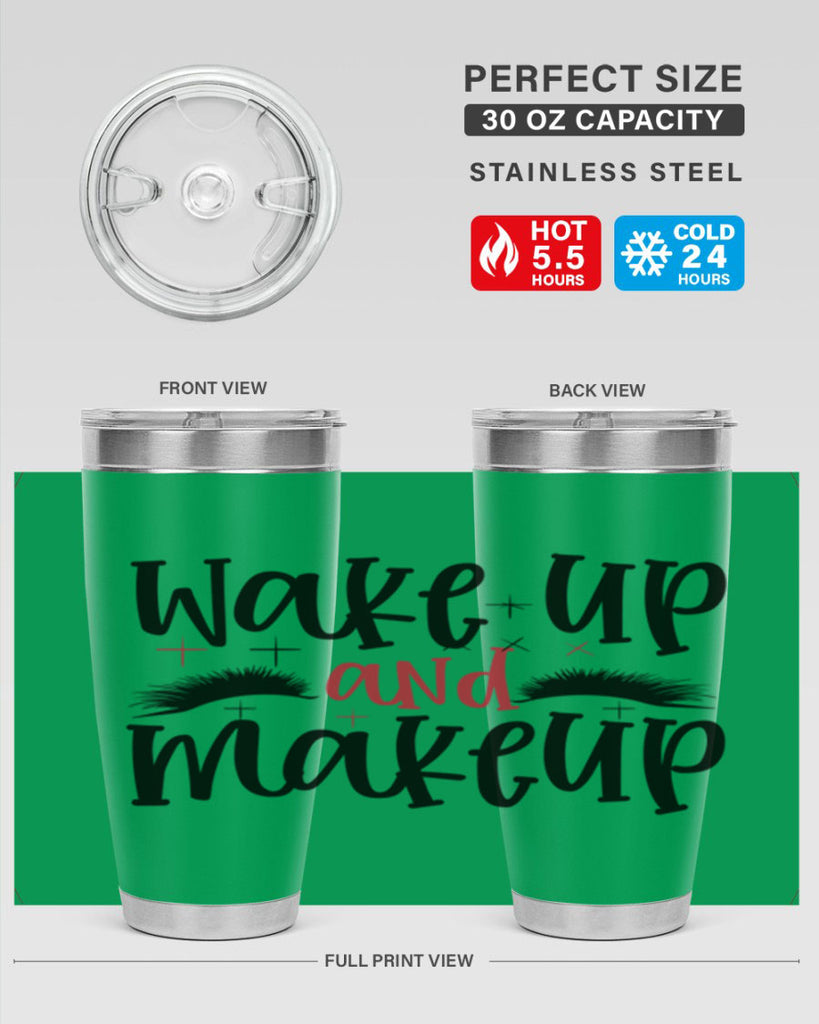 Wake up and makeup design Style 214#- make up- Tumbler
