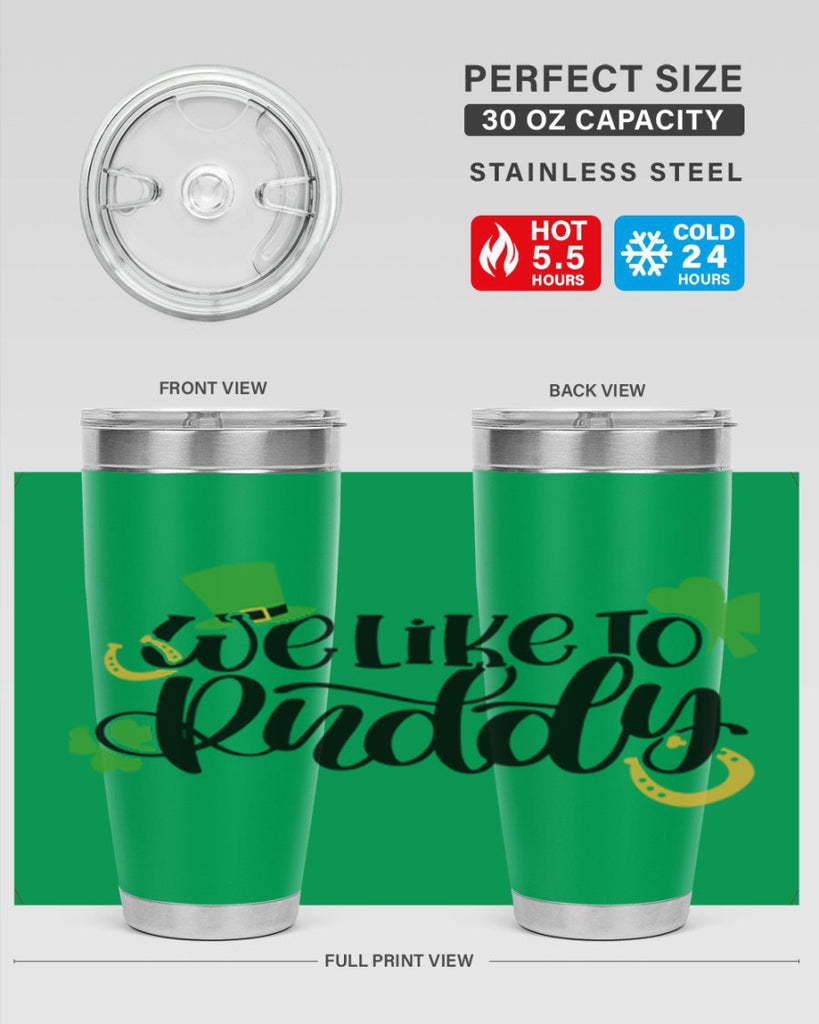We Like To Puddy Style 18#- St Patricks Day- Tumbler