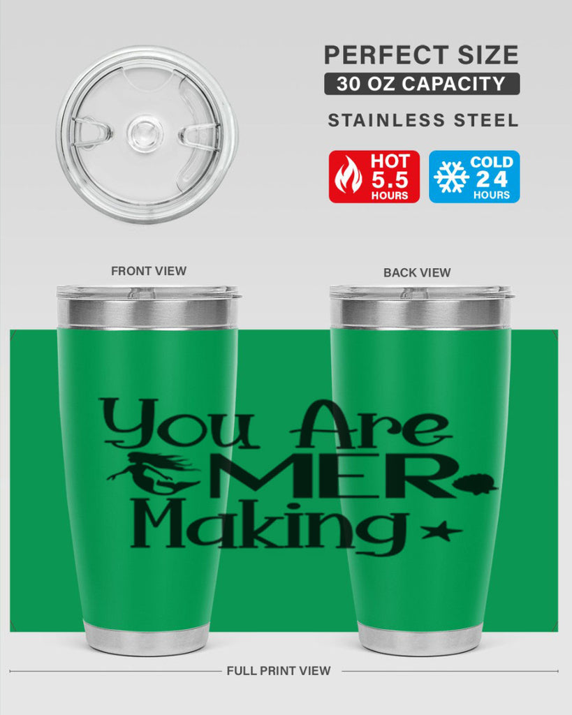 You Are Mer Making 679#- mermaid- Tumbler
