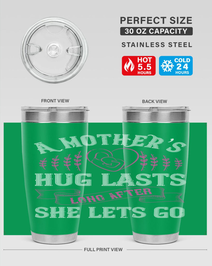 a mother’s hug lasts long after she lets go 231#- mom- Tumbler