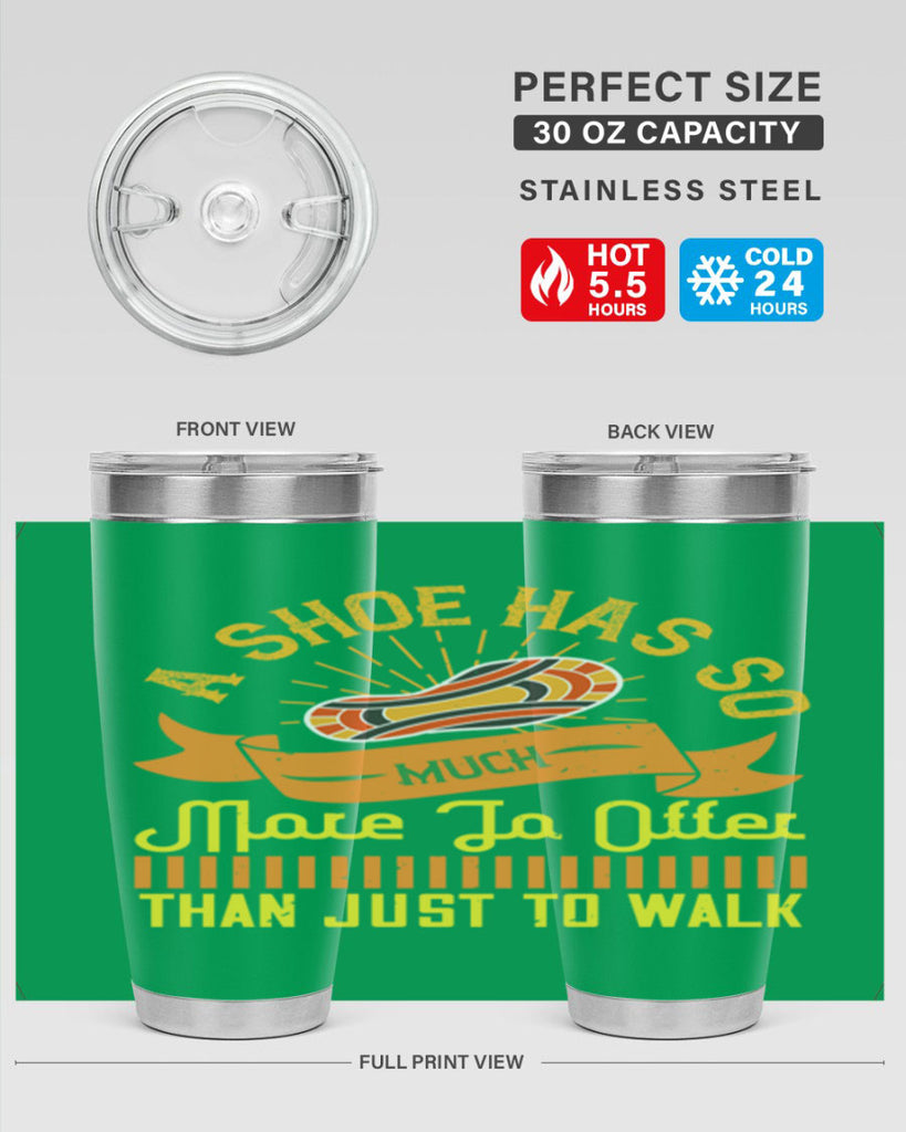 a shoe has so much more to offer than just to walk 96#- walking- Tumbler