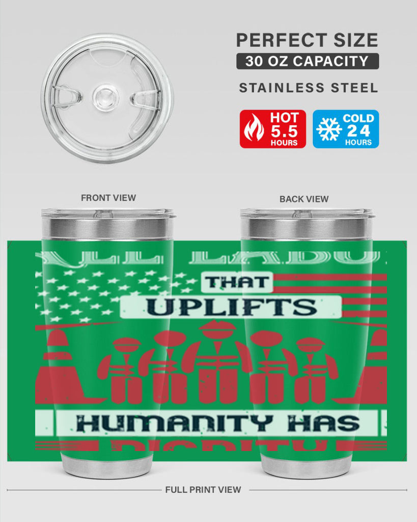 all labor that uplifts humanity has dignity 46#- labor day- Tumbler