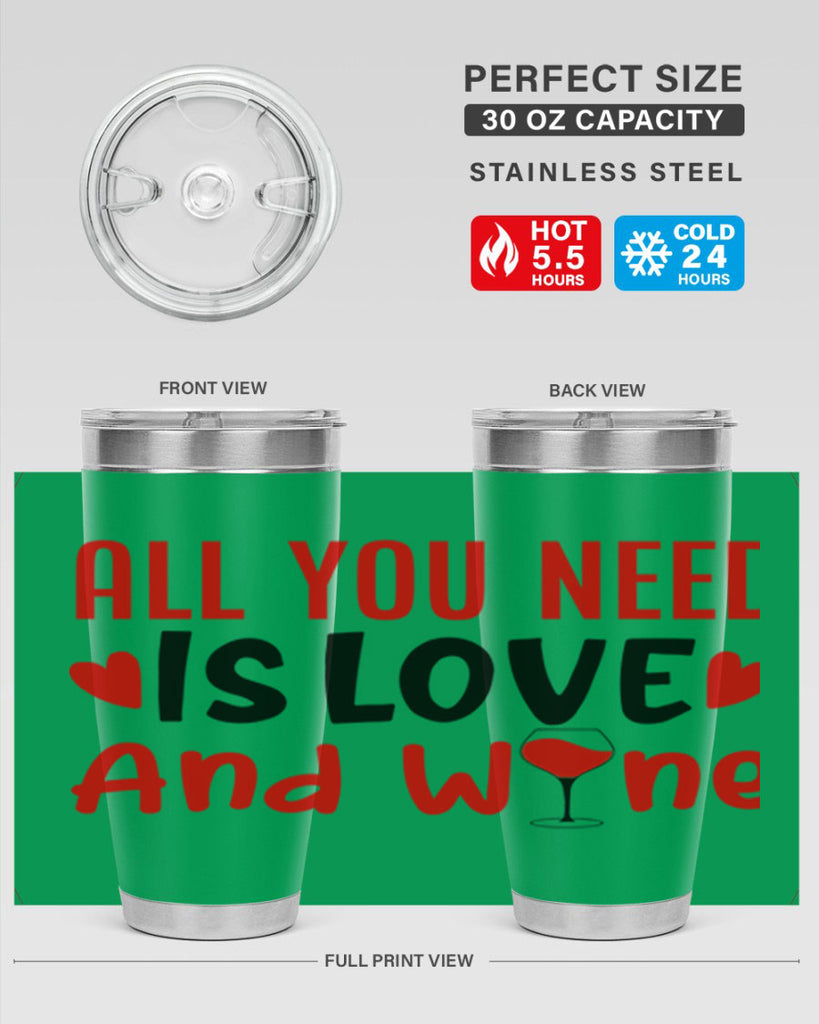 all you need is love and wine 81#- valentines day- Tumbler