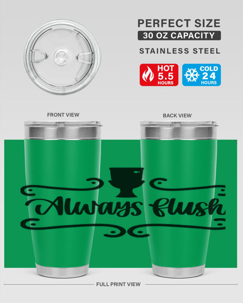 always flush 47#- bathroom- Tumbler