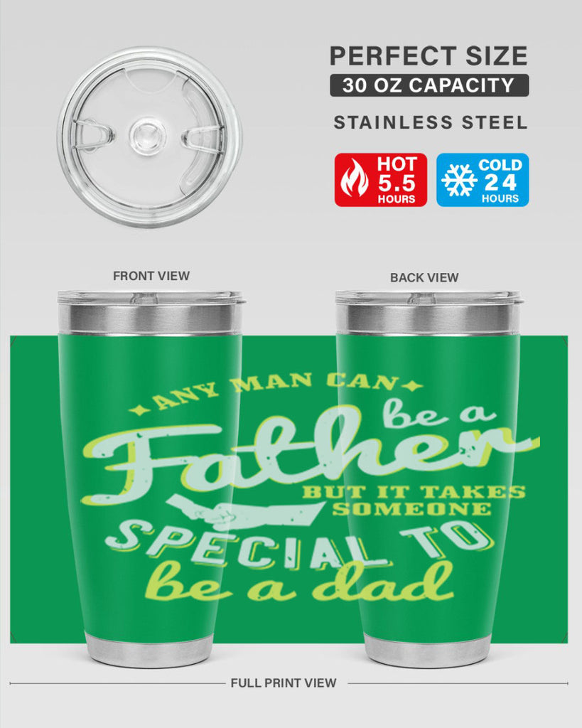 any man can be 257#- fathers day- Tumbler