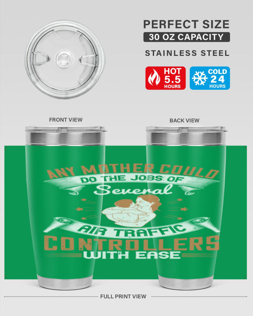 any mother could do the jobs of several air traffic controllers with ease 218#- mom- Tumbler