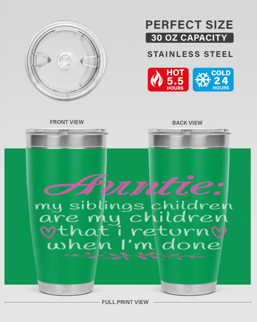 auntie my siblings children are my children that i return when I’m done Style 68#- aunt- Tumbler