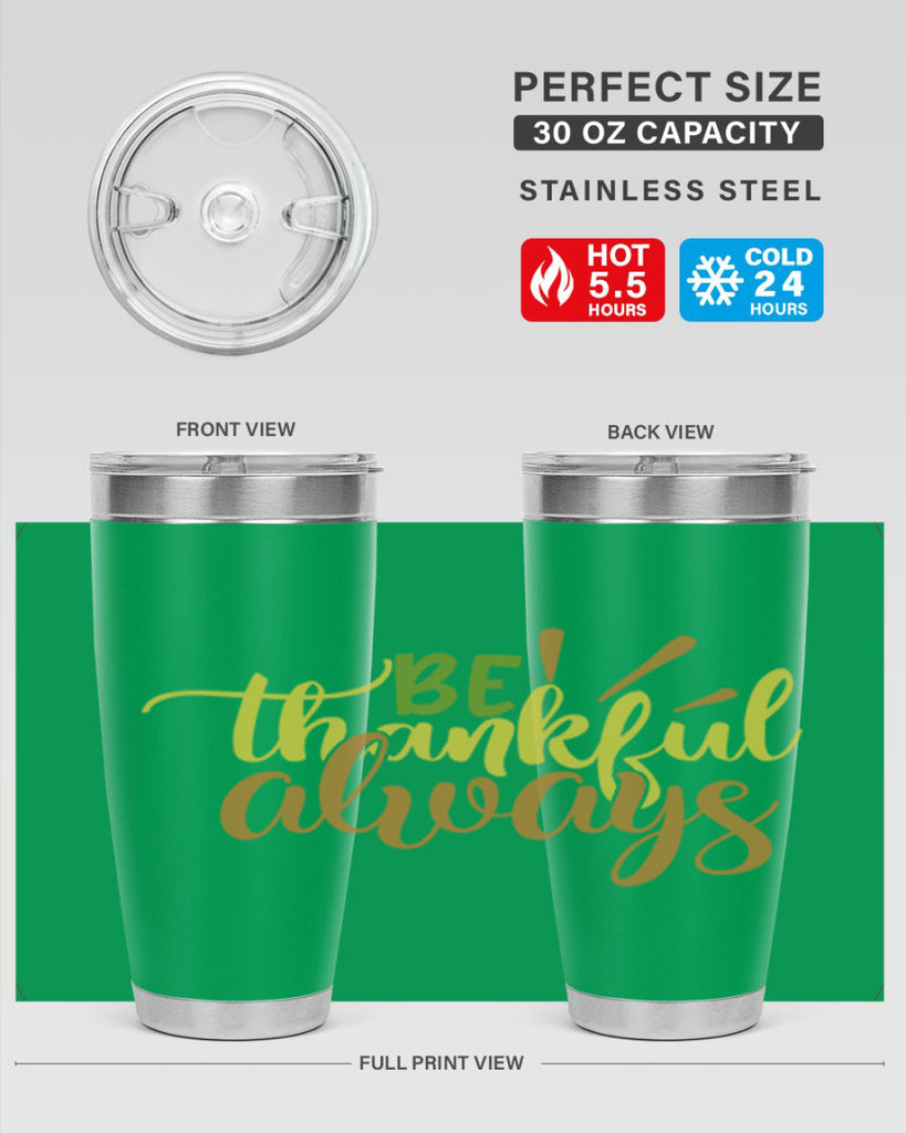 be thankful always 64#- thanksgiving- Tumbler