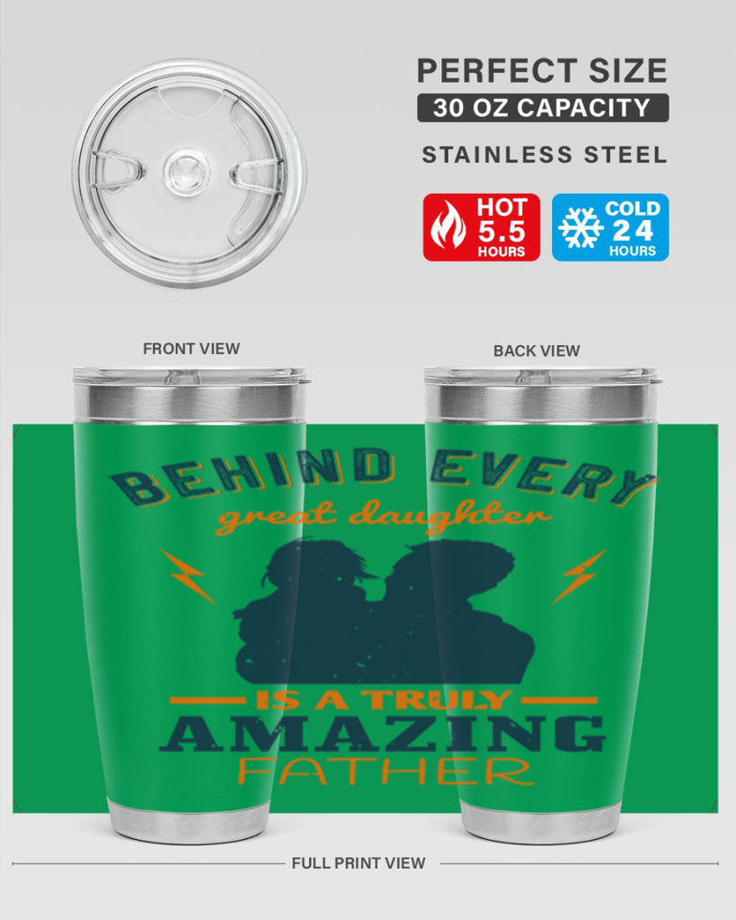 behind every great daughter 254#- fathers day- Tumbler