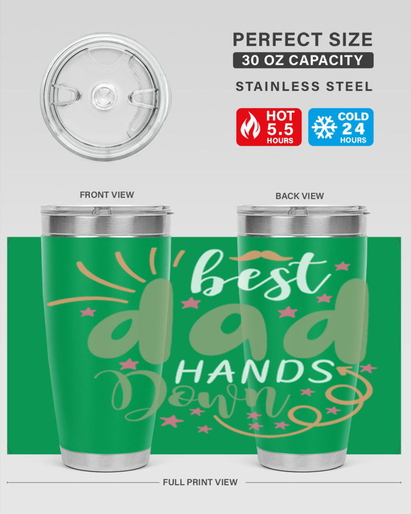 best dad hands down 107#- fathers day- Tumbler