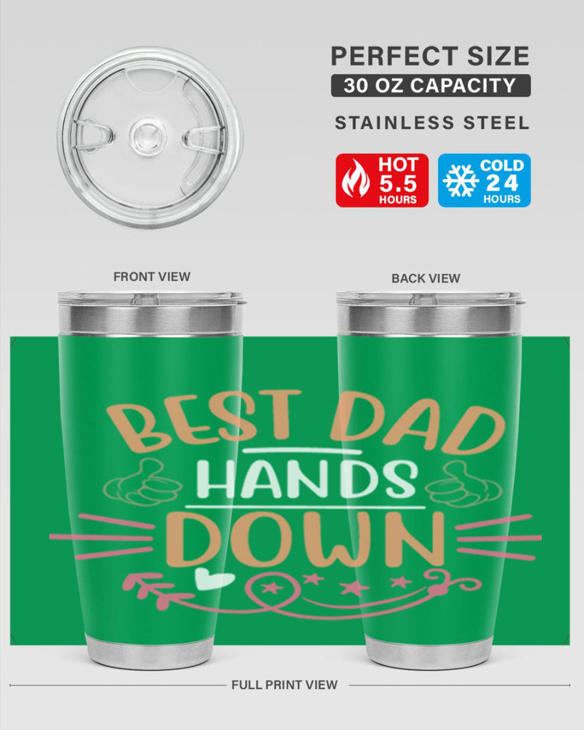 best dad hands down 108#- fathers day- Tumbler