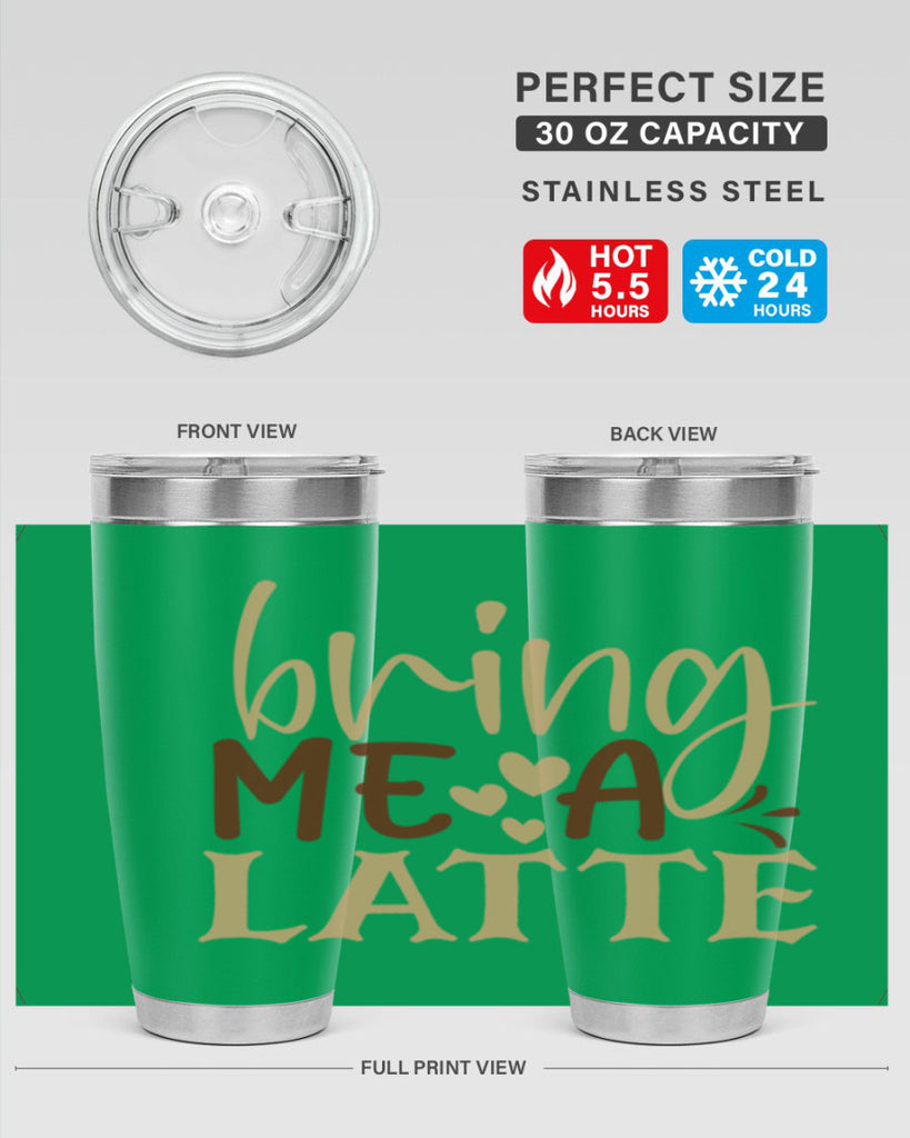 bring me a latte 225#- coffee- Tumbler