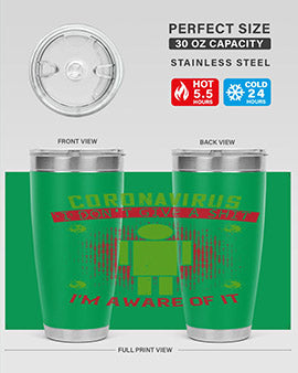 coronavirus i dont give a shit im aware of it Style 3#- corona virus- Tumbler