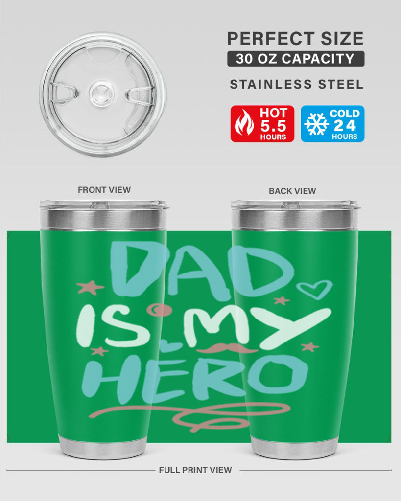 dad is my hero 106#- fathers day- Tumbler