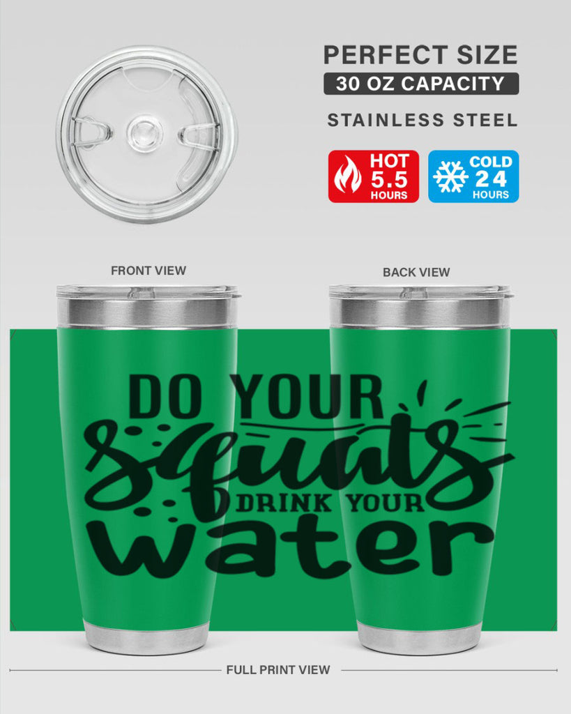 do your squats drink your water 48#- gym- Tumbler