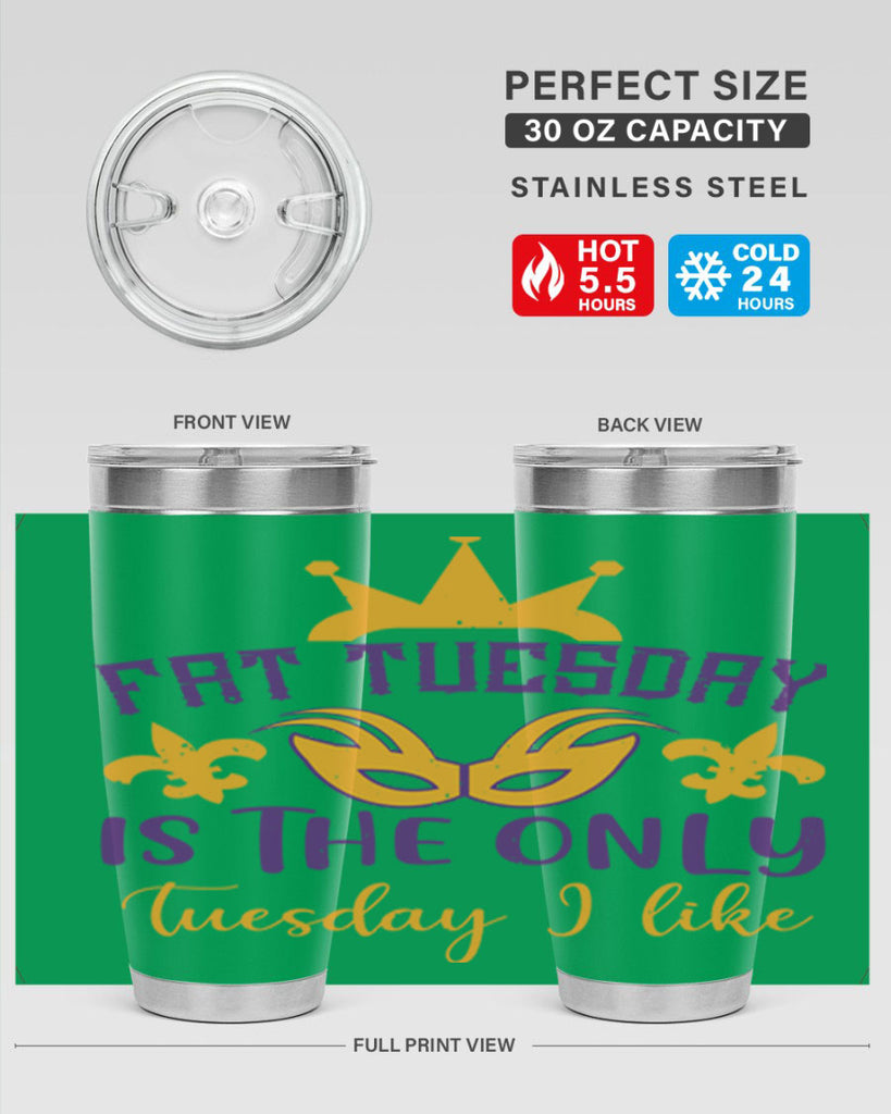 fat tuesday is the only tuesday i like 87#- mardi gras- Tumbler