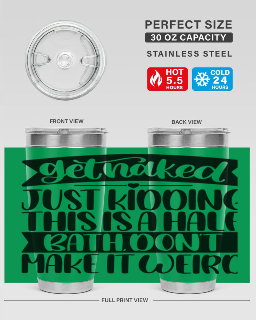 get naked just kidding this is a half bath dont 38#- bathroom- Tumbler