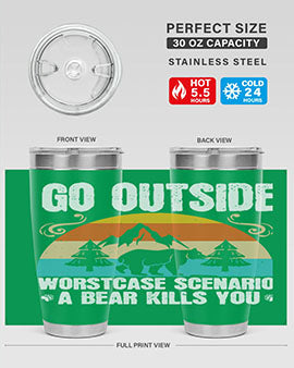 go outside worst case scenario a bear kills you  54#- Bears- Tumbler