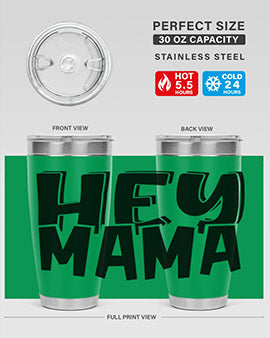 hey mama Style 17#- autism- Tumbler