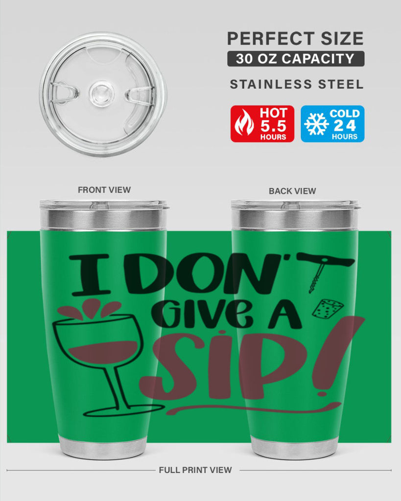 i dont give a sip 5#- drinking- Tumbler