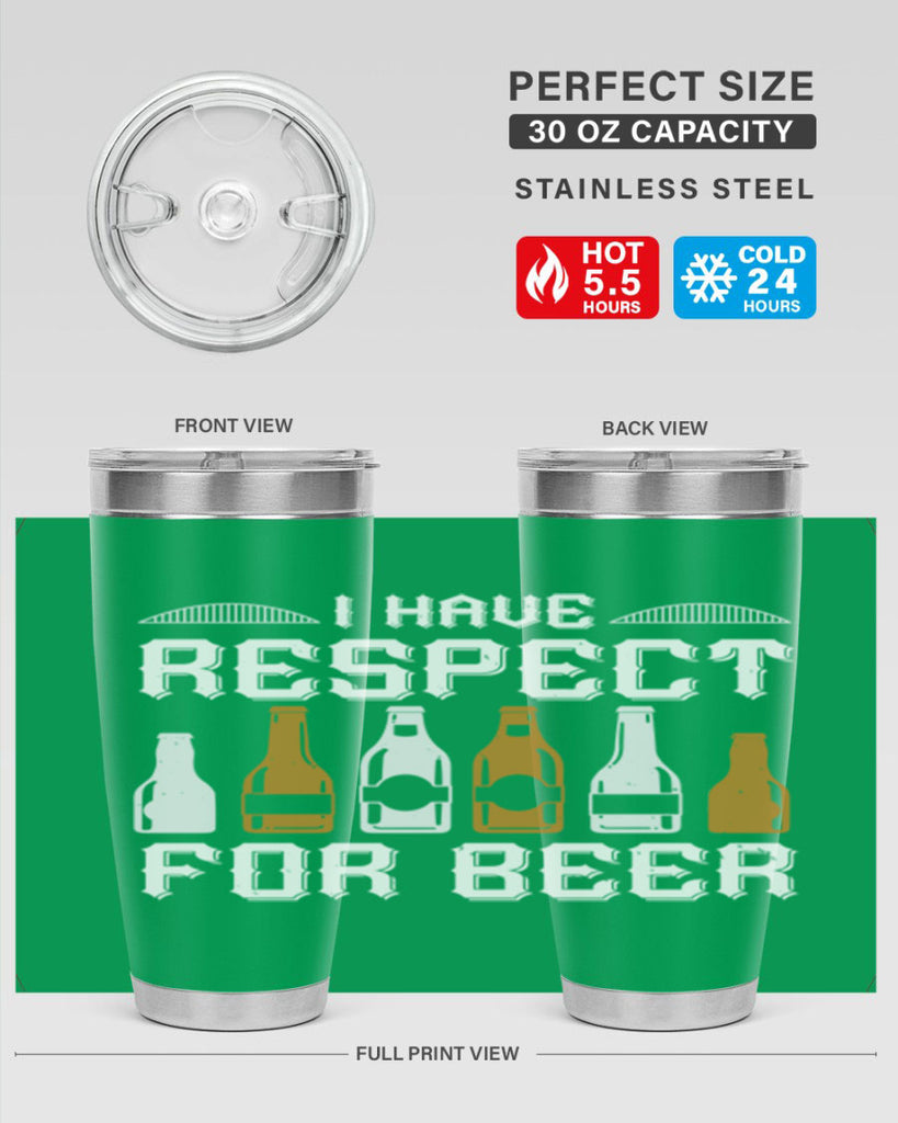 i have respect for beer 78#- beer- Tumbler