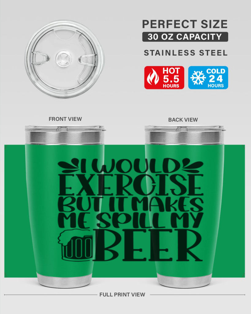 i would exercise but it makes 33#- beer- Tumbler
