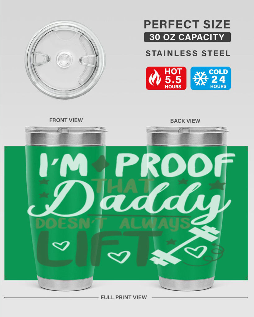 i’m proof that daddy doesn’t always lift 87#- fathers day- Tumbler