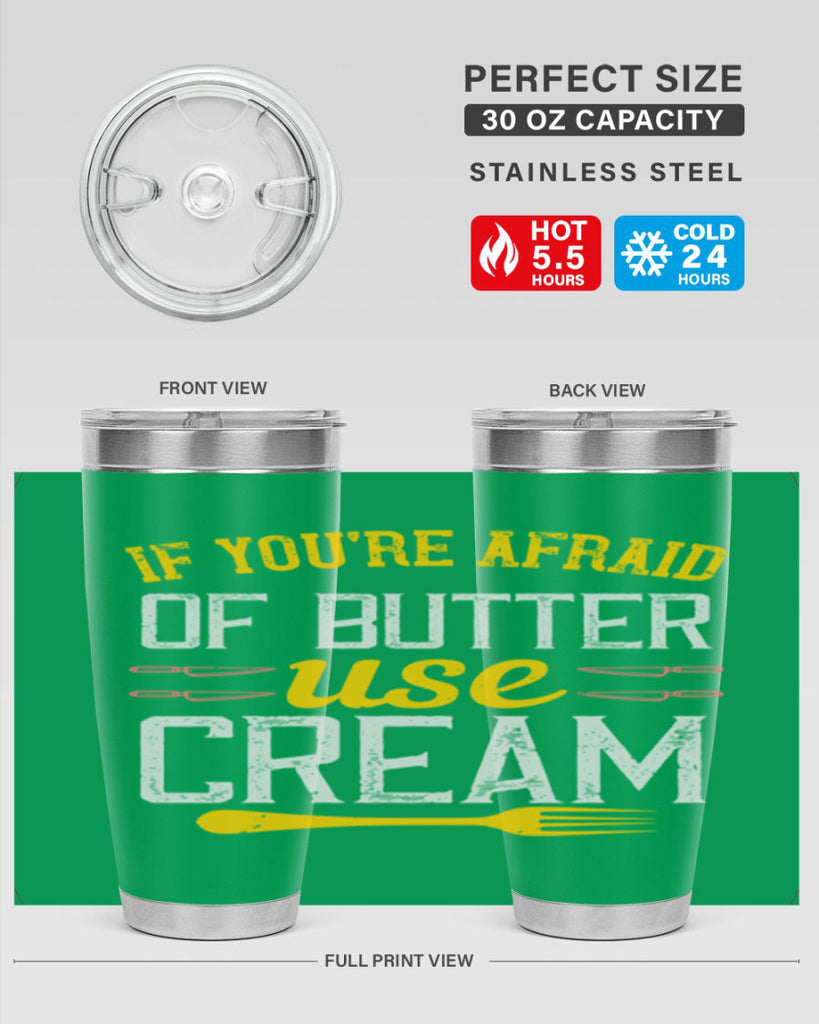 if you’re afraid of butter use cream 23#- cooking- Tumbler