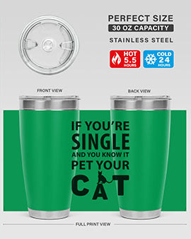 if you’re single Style 60#- cat- Tumbler