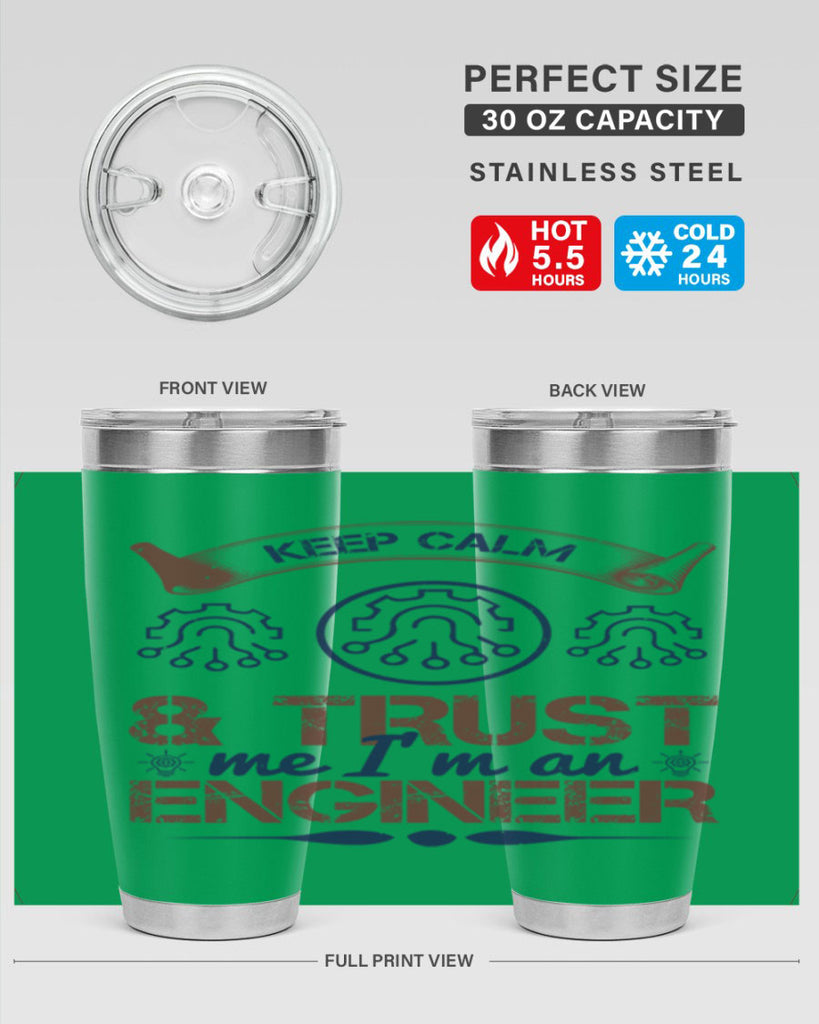 keep calm and trust me im an engineer Style 47#- engineer- tumbler