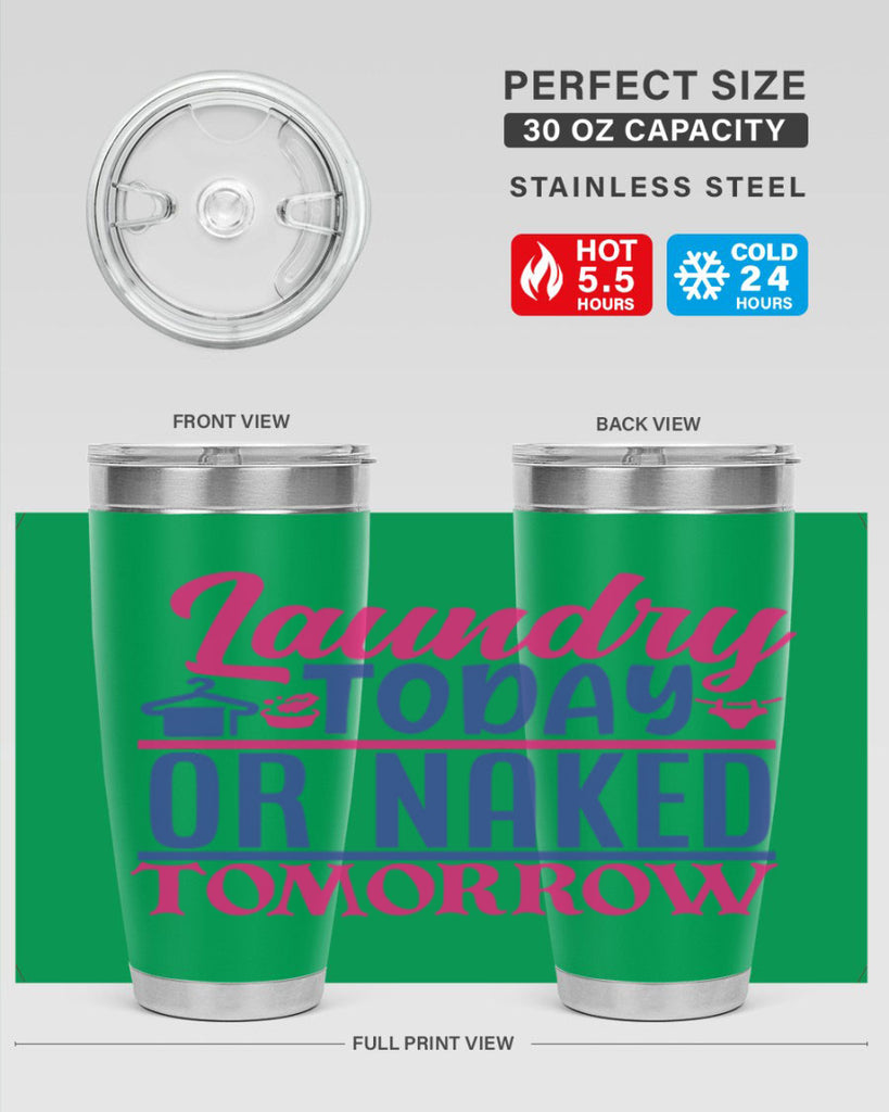laundry today or naked tomorrow 4#- laundry- Tumbler