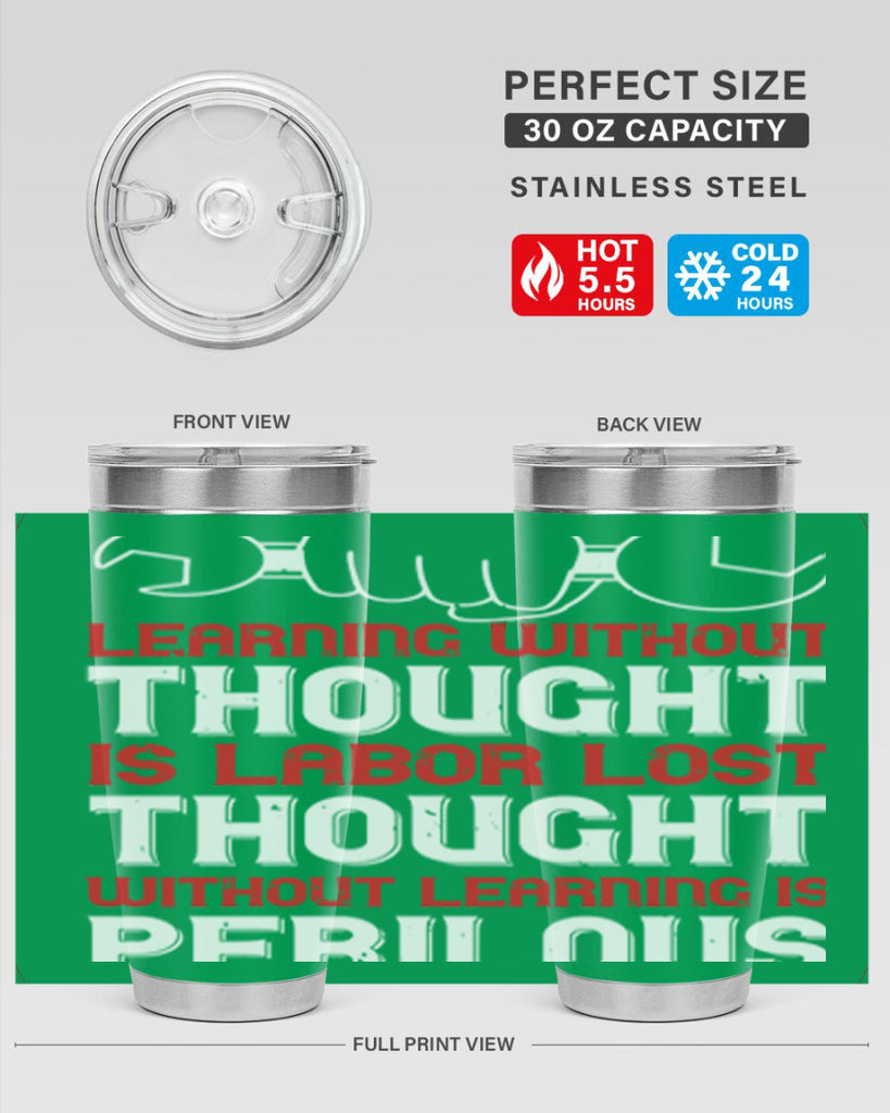 learning without thought is labor lost thought without learning is perilous 26#- labor day- Tumbler