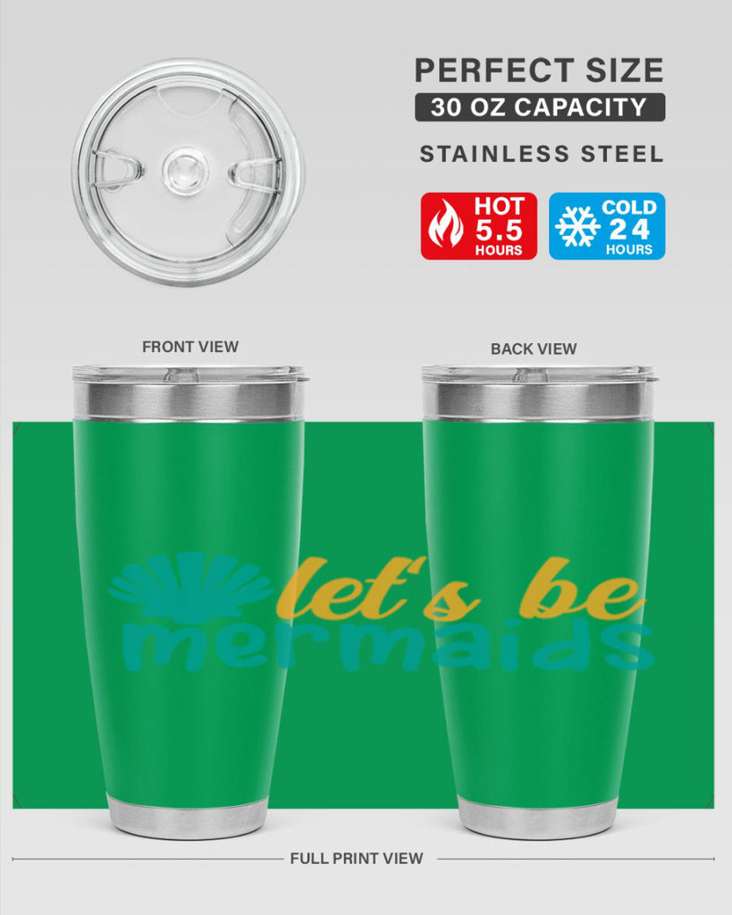 lets be mermaids Style 93#- summer- Tumbler