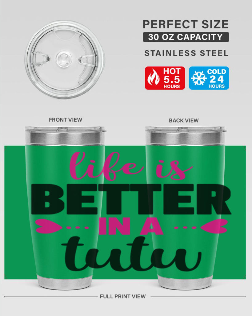 life is better in a tutu 58#- ballet- Tumbler