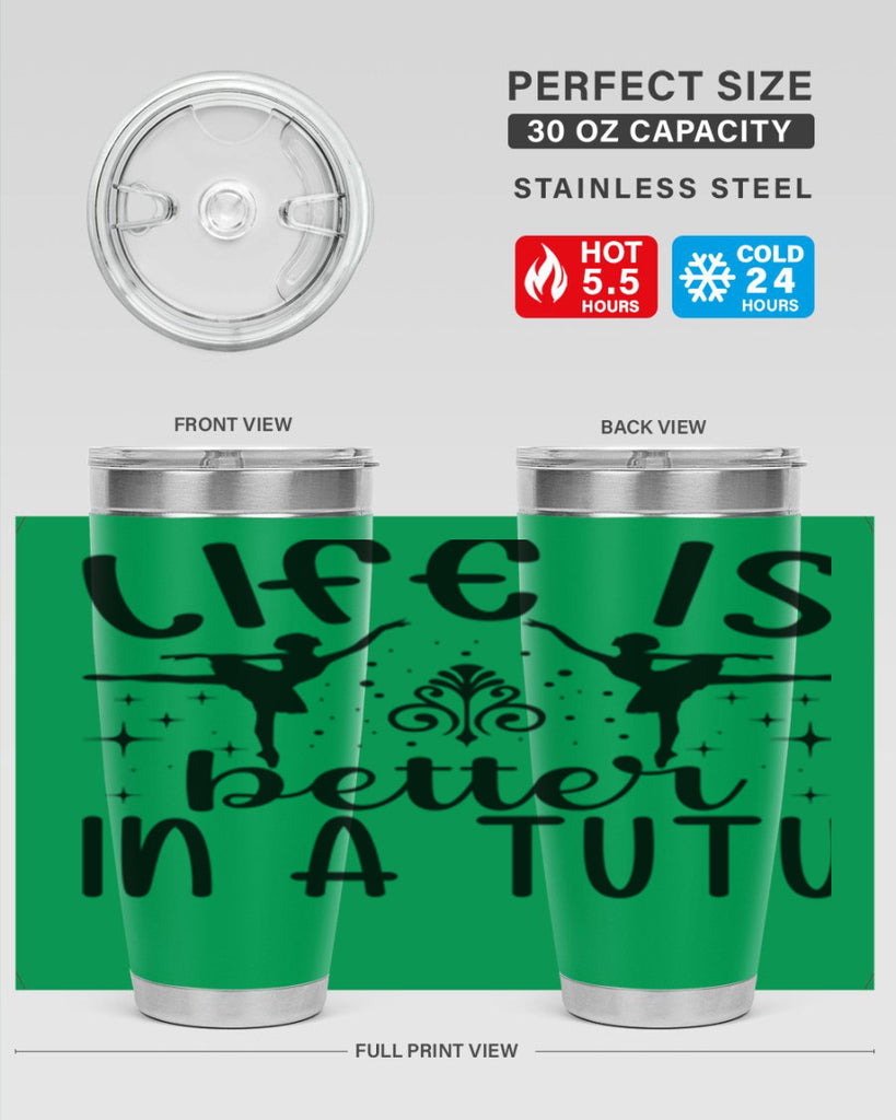 life is better in a tutu61#- ballet- Tumbler