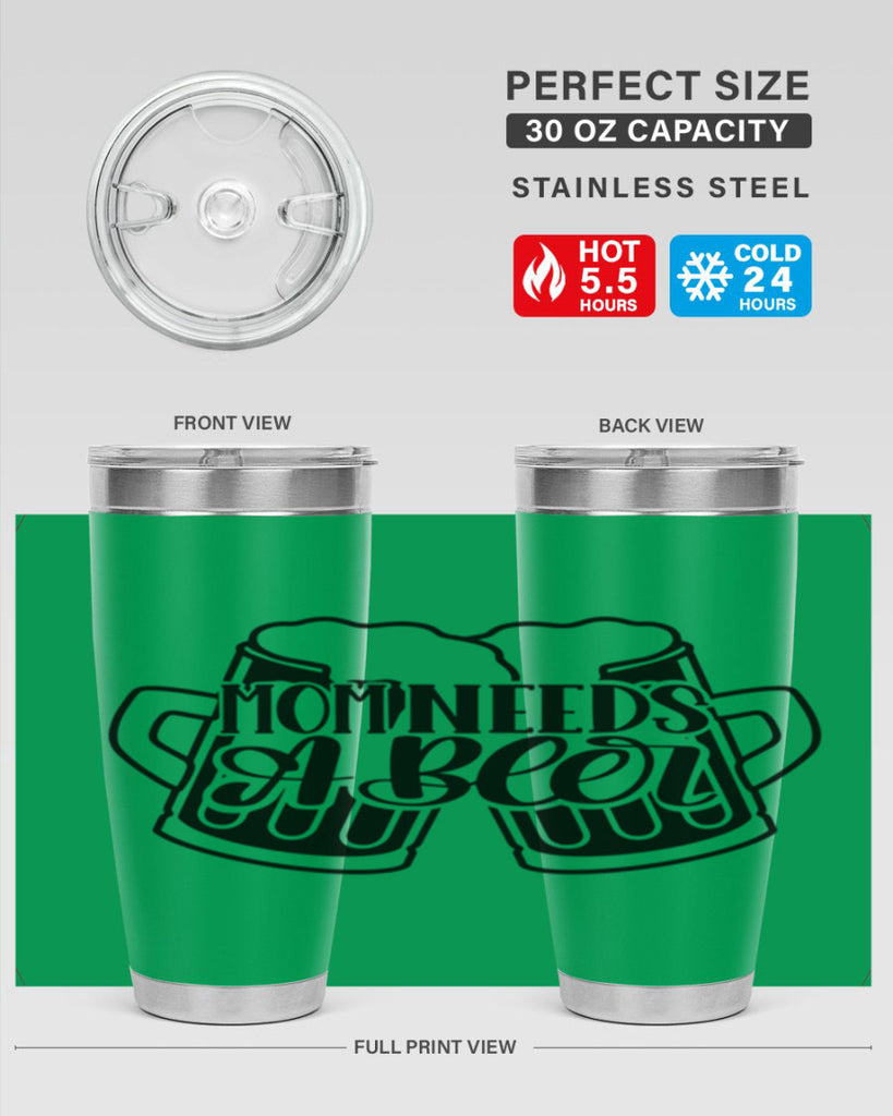 mom needs a beer 25#- beer- Tumbler