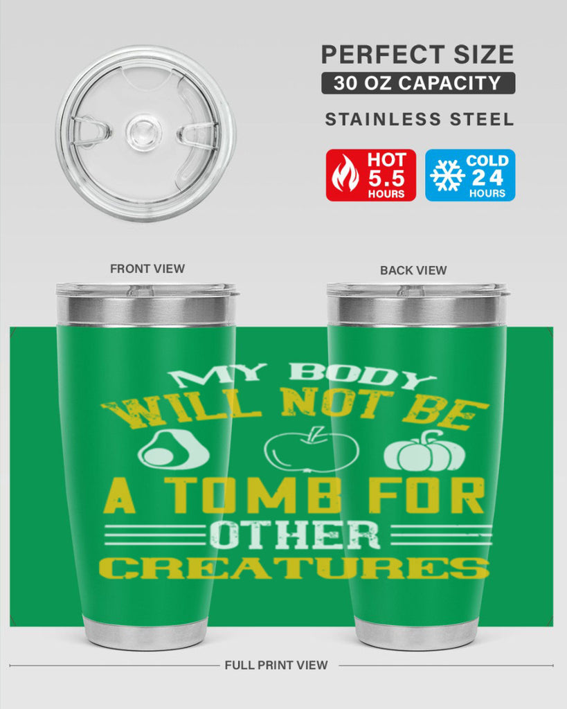 my body will not be a tomb 27#- vegan- Tumbler