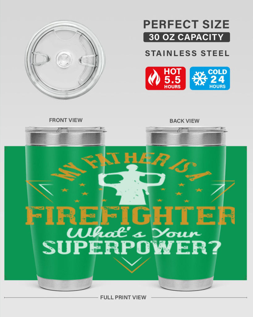 my father is a firefighter whats your superpower 214#- fathers day- Tumbler