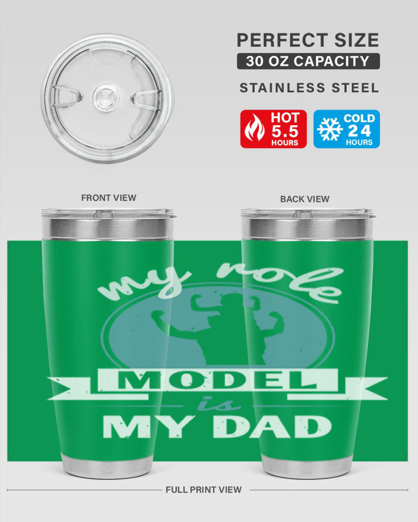 my role model is my dad 182#- fathers day- Tumbler
